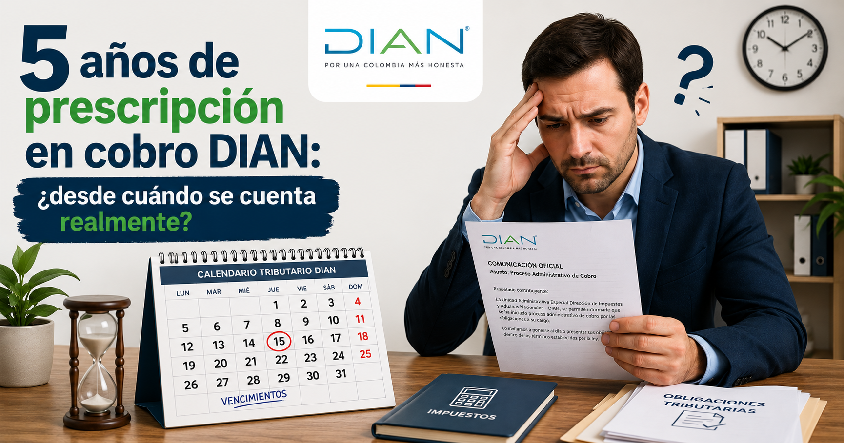 5 años de prescripción en cobro DIAN: ¿desde cuándo se cuenta realmente?